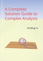 A Complete Solution Guide to Complex Analysis 9887415510 Book Cover
