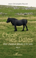 Chloé et les Dales: Des chevaux élevés à la voix (French Edition) 2140487656 Book Cover