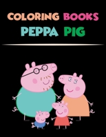 Coloring Books Peppa Pig: Coloring Books Peppa Pig 25 Pages - 8.5 x 11 167407171X Book Cover