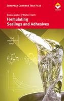 Formulating Sealants and Adhesives: Chemistry, Physics, and Applications 3866308582 Book Cover