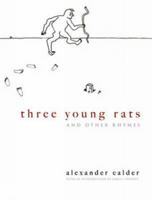 Three young rats, and other rhymes; drawings by Alexander Calder / edited with an introduction by James Johnson Sweeney 0486475360 Book Cover