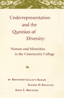 Underrepresentation and the Question of Diversity: Women and Minorities in Community Colleges 0871172259 Book Cover