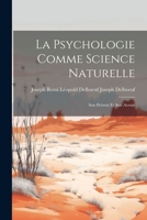 La Psychologie Comme Science Naturelle: Son Présent et Son Avenir 1022126873 Book Cover