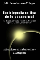 Enciclopedia crítica de lo paranormal: Una mirada racional a conceptos, fenómenos, lugares y personajes del misterio (Enciclopedia crítica de lo paranormal B09B4LD2T4 Book Cover