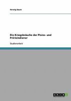Die Kriegsbr�uche der Plains- und Pr�rieindianer 3638682978 Book Cover