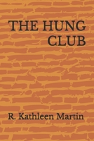 THE HUNG CLUB B0FVVGD4DK Book Cover