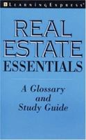 Real Estate Essentials: A Glossary and Study Guide 1576854124 Book Cover