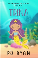 Trina: A funny chapter book for kids ages 9-12 (The Mermaids of Eldoris) 1701908220 Book Cover