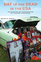 Day of the Dead in the USA: The Migration and Transformation of a Cultural Phenomenon 0813545587 Book Cover