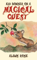 Kid Bowser On a Magical Quest B0BW51S5FF Book Cover