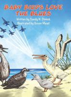 Baby Birds Love the Blues 164750726X Book Cover