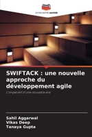 Swiftack: une nouvelle approche du développement agile (French Edition) 6209815529 Book Cover