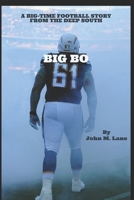 Big Bo: A Big-Time Football Story from the Deep South B09CGMSTHK Book Cover