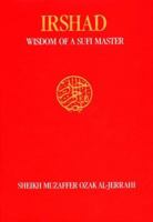 Irshad: Wisdom of a Sufi Master (Ashki Book) 1879708000 Book Cover