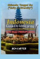 Indonesia Guía de Viaje 2024: Explorando Lo Mejor de Indonesia Con Bajo Presupuesto B0CR84KV2P Book Cover