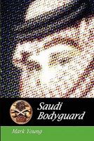 Saudi Bodyguard 1445777266 Book Cover