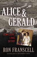 Alice & Gerald: A Homicidal Love Story 1633885127 Book Cover