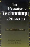 The Promise of Technology in Schools: The Next 20 Years 0810840820 Book Cover