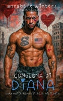 Consegna di Diana (Darkwater – Romanzi Rosa Militari con Suspense) (Italian Edition) B0FN7NFLG2 Book Cover