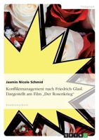 Konfliktmanagement nach Friedrich Glasl. Dargestellt am Film Der Rosenkrieg 365601907X Book Cover