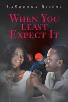 When You Least Expect It 1642147850 Book Cover