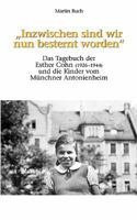 "Inzwischen sind wir nun besternt worden": Das Tagebuch der Esther Cohn und die Kinder vom Münchner Antonienheim 3833454733 Book Cover