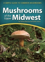 Mushrooms of the Midwest Field Guide 1591934176 Book Cover