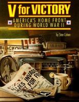V for Victory: America's Home Front During World War II 092952151X Book Cover