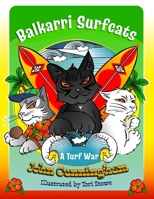 Balkarri Surfcats: A Turf War 1922958727 Book Cover