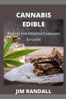 CANNABIS EDIBLE: Recipes for Modern Cannabis Kitchen B086Y4DL23 Book Cover