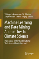 Machine Learning and Data Mining Approaches to Climate Science 3319172190 Book Cover