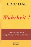 Wahrheit !: Der wahre Highway des Lichts B0BLFQC74X Book Cover
