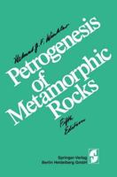 Petrogenesis of Metamorphic Rocks 0387904131 Book Cover