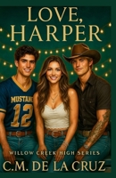 Love, Harper: Willow Creek High Series B0FG1KRMKZ Book Cover