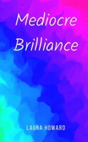 Mediocre Brilliance 9358738154 Book Cover