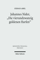 Johannes Nider 'Die Vierundzwanzig Goldenen Harfen': Edition Und Kommentar 3161506103 Book Cover