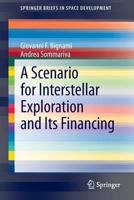 A Scenario for Interstellar Exploration and Its Financing 8847053366 Book Cover