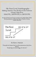 My First Next Level Autobiography: Making America, Our World, & Our Universe Greater Than Ever B0H4B7KJNM Book Cover
