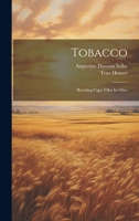 Tobacco: Breeding Cigar Filler In Ohio 1022398822 Book Cover