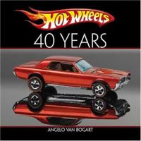 Hot Wheels: Forty Years 0896895688 Book Cover