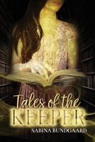 Tales of the Keeper 1540811395 Book Cover