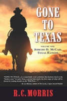 Gone to Texas: Volume One: Jericho D. McCain, Texas Ranger 1954163614 Book Cover