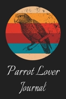 Parrot Lover Journal: Animal Lovers Gift. Pretty Lined Notebook & Diary For Writing And Note Taking For Your Special Day.(120 Blank Lined Pages - 6x9 Inches) 1692473077 Book Cover