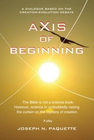 Axis of Beginning 1955123977 Book Cover