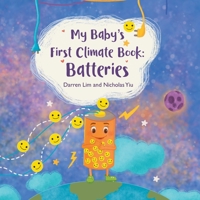 My Baby's First Climate Book: Batteries B0FG2W4LQX Book Cover