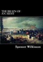 The Brain of an Army: A Popular Account of the German General Staff 9355890230 Book Cover