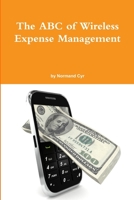 The ABC of Wireless Expense Management 1105583465 Book Cover