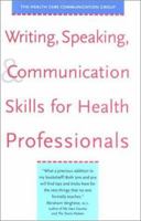 Writing, Speaking, and Communication Skills for Health Professionals 0300088612 Book Cover