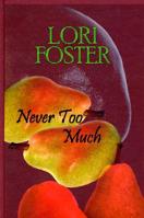 Never Too Much