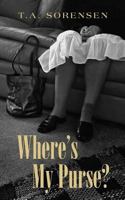 Where's My Purse? 1499370806 Book Cover